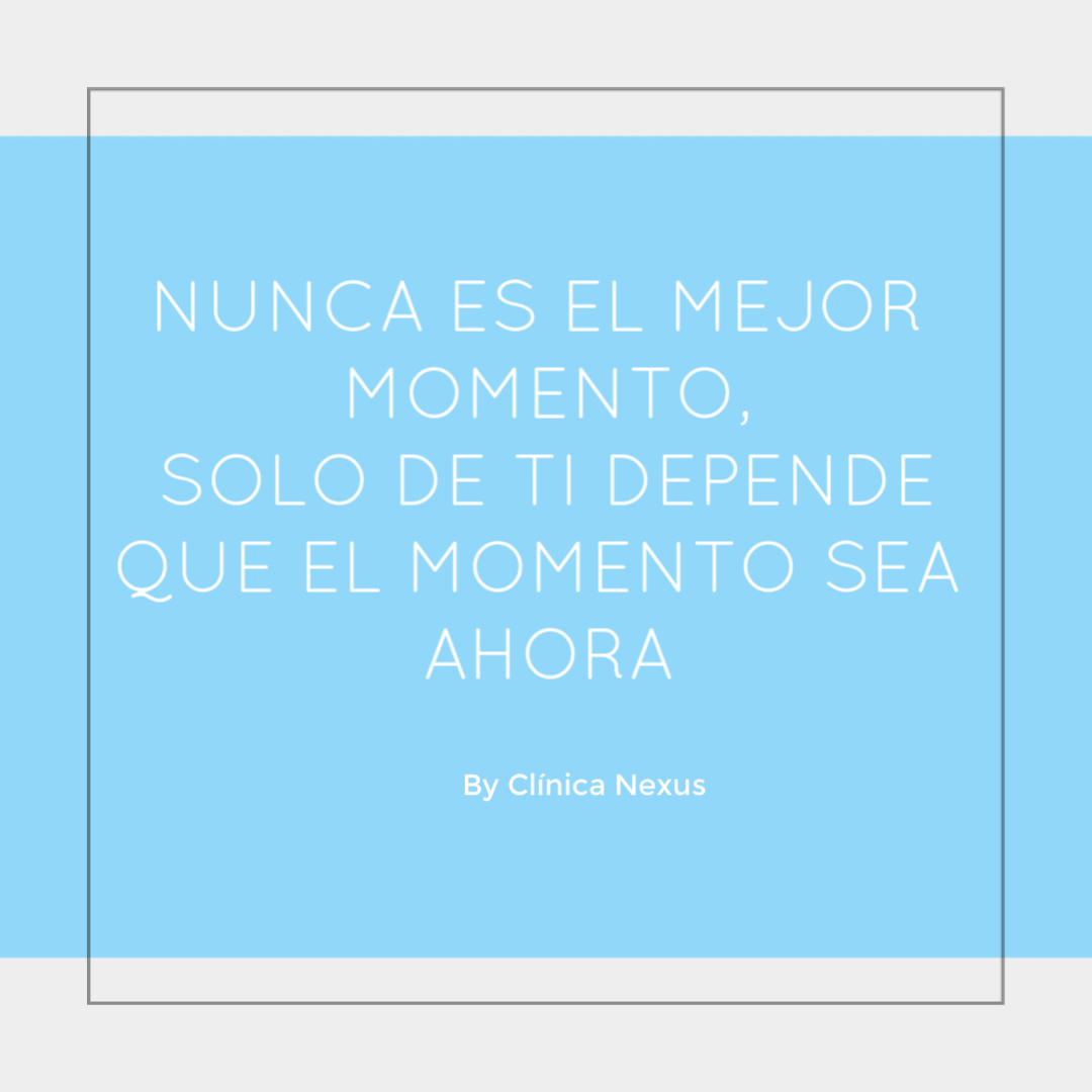 nunca es el momento
